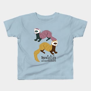 Mustelids are the best antidepressants N2 Kids T-Shirt